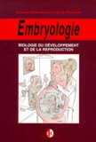 Virginie Procureur et Edouard Ghanassia - Embryologie. Biologie Du Developpement Et De La Reproduction.