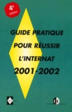  Collectif - Guide pratique pour réussir l'internat 2001-2002. - 4ème édition.