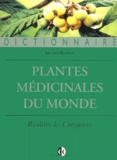 Bernard Boullard - Plantes Medicinales Du Monde. Croyances Et Realites.