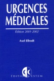 Axel Ellrodt - Urgences Medicales. Edition 2001-2002.