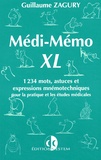Guillaume Zagury - Médi-Mémo XL - 1234 mots, astuces et expressions mnémotechniques pour la pratique et les études médicales.