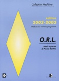 Pierre Bonfils et Denis Ayache - ORL. - Edition 2002-2003.