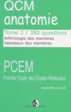David Bellicaud - QCM anatomie. - Tome 2, Arthrologie des membres, vaisseaux des membres, 380 questions.
