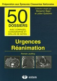 Romain Jouffroy - Urgences-Réanimation - 50 dossiers avec corrigés, iconographie et grilles de notes.