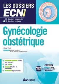 Florie Pirot - Gynécologie obstétrique - 31 dossiers progressifs et 30 questions isolées.