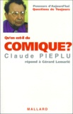 Claude Piéplu et Gérard Lemarié - Qu'en est-il du comique ? - Claude Piéplu répond à Gérard Lemarié.