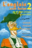 Daniel Casanave et Jean Pouvelle - L'Anglais Sans Haine. Tome 2, En 40 Petits Poemes Consternants + 50 Gratuits !.