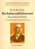 Frédéric Gaëtan de La Rochefoucauld-Liancourt - Vie du duc de La Rochefoucauld-Liancourt.