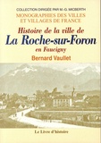 Bernard Vaullet - Histoire de la ville de La Roche-sur-Foron en Faucigny.