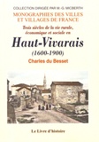 Charles Du Besset - Trois siècles de la vie rurale, économique et sociale en Haut-Vivarais (1600-1900).