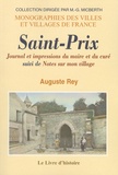 Auguste Rey - Saint-Prix - Journal et impressions du maire et du curé suivi de Notes sur mon village.