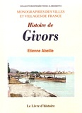 Etienne Abeille - Histoire de Givors.