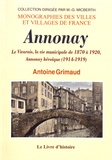 Antoine Grimaud - Annonay - Le Vivarais, la vie municipale de 1870 à 1920, Annonay héroïque (1914-1919).