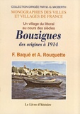 François Baqué et Antoine Rouquette - Bouzigues des origines à 1914 - Un village du littoral au cours des siècles.