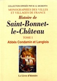  Abbé Condamin et  Abbé Langlois - Histoire de Saint-Bonnet-le-Château - Tome 1.