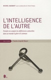 Michel Sauquet - L'Intelligence de l'autre - Prendre en compte les différences culturelles dans un monde à gérer en commun.