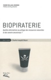 Pierre Johnson - Biopiraterie - Quelles alternatives au pillage des ressources naturelles et des savoirs ancestraux ?.
