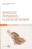 Robert-Ali Brac de La Perrière - Semences paysannes, plantes de demain.