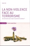 Pascal Tozzi - La non-violence face au terrorisme - Une alternative pour rompre la spirale de la violence ?.