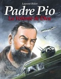 Laurent Bidot - Padre Pio : La volonté de Dieu.