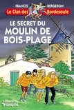 Francis Bergeron - Le secret du moulin de Bois-Plage.