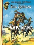 Jean Acquaviva et Loÿs Pétillot - Les aventures de Bill Jourdan. 3 : La Mission de Vapahana.
