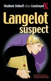 Vladimir Volkoff - Langelot. 14 : Langelot suspect.