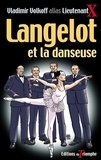 Vladimir Volkoff et Laurent Bidot - Langelot. 17 : Langelot et la danseuse.