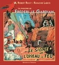 Raymond Labois et Robert Rigot - Les aventures de Frédéri le Gardian Tome 4 : Le signe de l'oiseau de feu.