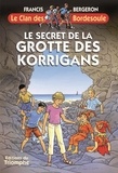 Francis Bergeron - Le clan des Bordesoule 19 : Le secret de la Grotte des Korrigans.