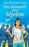 Jean-Dominique Formet - Ségolène Tome 6 : Des diamants pour Ségolène.