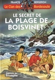 Francis Bergeron - Le clan des Bordesoule 20 : Le secret de la Plage de Boisvinet.