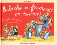  Blanchard - Bibiche Tome 13 : Bibiche et François en vacances ; Bibiche et François chassent le lapin.