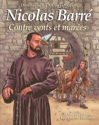 Dominique Bar et Guy Lehideux - Nicolas Barré - Contre vents et marées.