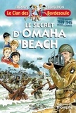 Francis Bergeron - Le secret d'Omaha Beach.