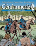 Guillaume Berteloot et François Cathala - La gendarmerie Tome 2 : De la Restauration à la Belle Epoque.
