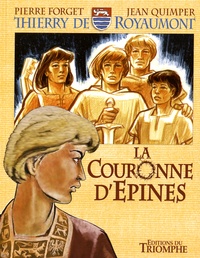Pierre Forget et Jean Quimper - Thierry de Royaumont Tome 3 : La couronne d'épines.