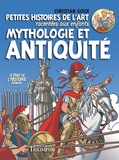 Christian Goux - Petites histoires de l'art racontées aux enfants Tome 1 : Mythologie et Antiquité.
