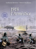 Patrick Deschamps - 1918, l'armistice.