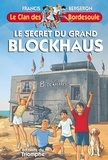 Francis Bergeron - Le secret du grand blockhaus.