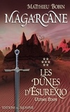 Matthieu Bobin - Magarcane Tome 7 : Les Dunes d'Esurexio - Ultime étape.