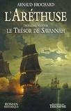 Arnaud Brochard - L'Aréthuse Tome 3 : Le Trésor de Savannah.