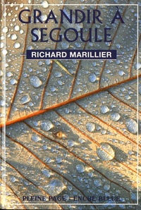 Richard Marillier - Grandir à Segoule - Les Amognes de mon enfance.