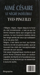 Aimé Césaire. Le nègre indélébile Edition en gros caractères