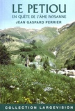 Jean-Gaspard Perrier - Le Petiou - En quête de l'âme paysanne Tome 2.