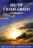 Jacques Juillet - Jeu de crash-crash.