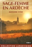 Marianne Viviez - Les mémoires de Marie-Noëlle Bat, sage-femme de l'Ardèche - Tome 2.