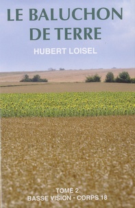 Hubert Loisel - Le baluchon de terre - Tome 2.