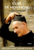 Claude Chatelain - Curé de montagne - Tome 2.