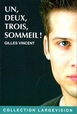 Gilles Vincent - Un, deux, trois, sommeil !.